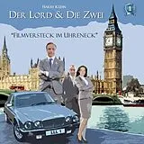 Audio CD (CD/SACD) Der Lord & die Zwei - Fall 01: Filmversteck im Uhreneck von Harry Kühn