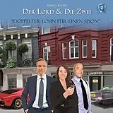 Audio CD (CD/SACD) Der Lord & (und) die Zwei: Doppelter Lohn für einen Spion - Fall 02 von Rainer Brandt, Charles Rettinghaus, Judith Brandt