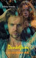 E-Book (epub) Dunkelfeuer von Silvia Vanda