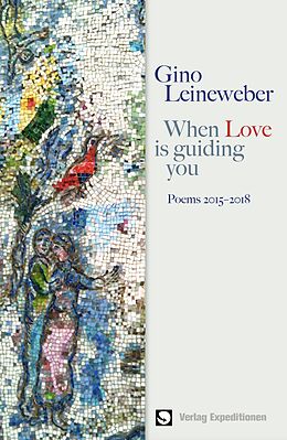 Kartonierter Einband When Love is guiding you von Gino Leineweber