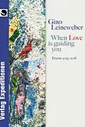 E-Book (epub) When Love is guiding you von Gino Leineweber