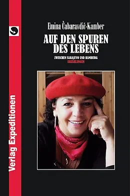 E-Book (epub) Auf den Spuren des Lebens von Emina Cabaravdic-Kamber