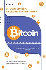 E-Book (epub) Bitcoin - sparen, anlegen und investieren(überarbeitete Ausgabe 2024) von Joe Martin