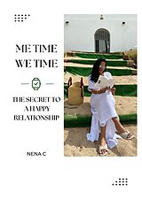 eBook (epub) Me-Time We-Time The Secret to a Happy Relationship de Nena C