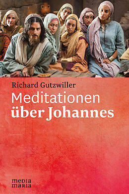 Fester Einband Meditationen über Johannes von Richard Gutzwiller