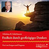 Audio CD (CD/SACD) Freiheit durch großzügiges Denken von Nikolaus B. Enkelmann