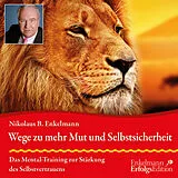 Audio CD (CD/SACD) Wege zu mehr Mut und Selbstsicherheit von Nikolaus B. Enkelmann
