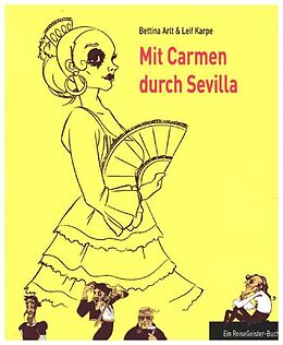 Kartonierter Einband Mit Carmen durch Sevilla von Leif Karpe, Bettina Arlt
