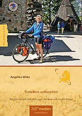 E-Book (epub) Trotzdem Aufbrechen von Angelika Wilke