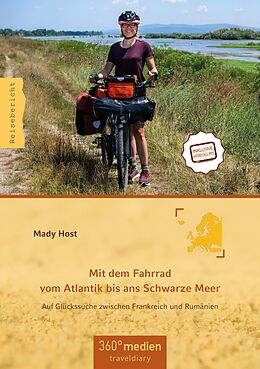 E-Book (epub) Mit dem Fahrrad vom Atlantik bis ans Schwarze Meer von Mady Host