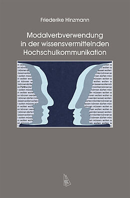 Kartonierter Einband Modalverbverwendung in der wissensvermittelnden Hochschulkommunikation von Friederike Hinzmann