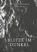 E-Book (epub) Blitze im Dunkel von Matthias Schlensker, Alicia Jäger