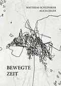 E-Book (epub) Bewegte Zeit von Matthias Schlensker, Alicia Jäger
