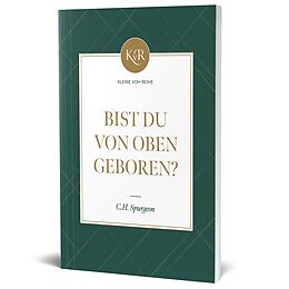 Kartonierter Einband Bist du von oben geboren? von Charles Haddon Spurgeon