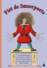 Fester Einband Piet de Smeerpoets. Een aardig prentenboek met leerzame vertellingen Vertaald in het Nederlands von Heinrich Hoffmann