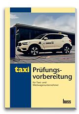 Kartonierter Einband Prüfungsvorbereitung für Taxi- und Mietwagenunternehmer von Ufuk Gergin, Herwig Kollar
