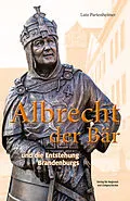 E-Book (epub) Albrecht der Bär von Lutz Partenheimer
