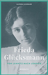 Kartonierter Einband Frieda Glücksmann von Kathrin Schwarz