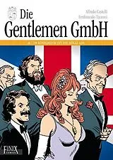 Fester Einband Die Gentlemen GmbH - Gesamtausgabe / Die Gentlemen GmbH von Alfredo Castelli, Ferdinando Tacconi