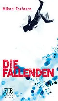 E-Book (epub) Die Fallenden von Mikael Torfason