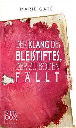 E-Book (epub) Der Klang des Bleistiftes, der zu Boden fällt von Marie Gaté