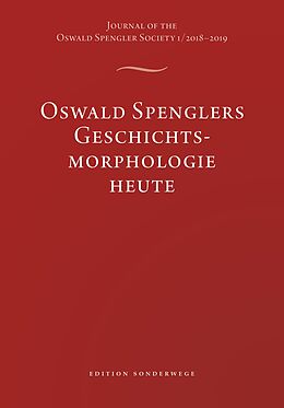 Fester Einband Oswald Spenglers Geschichtsmorphologie heute von 