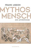 E-Book (epub) Mythos Mensch von Frank Lisson