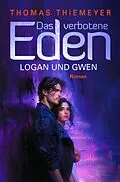 E-Book (epub) Logan und Gwen von Thomas Thiemeyer