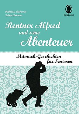Fester Einband Rentner Alfred und seine Abenteuer von Rubinius Rabenrot, Sabine Reimers