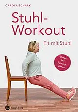 Kartonierter Einband Stuhlworkout für Senioren von Carola Schark