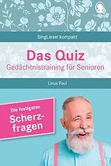 Kartonierter Einband Heitere Scherzfragen. Das Gedächtnistraining-Quiz für Senioren. Ideal als Beschäftigung, Gedächtnistraining, Aktivierung bei Demenz. von Linus Paul
