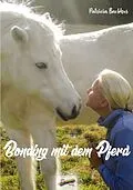 E-Book (epub) Bonding mit dem Pferd von Patricia Backhus