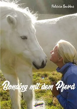 E-Book (epub) Bonding mit dem Pferd von Patricia Backhus