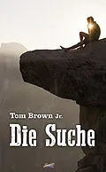 E-Book (epub) Die Suche von Tom Brown Jr.