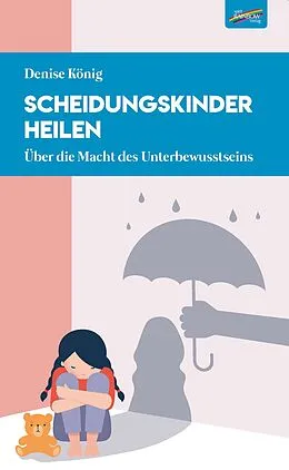 E-Book (pdf) Scheidungskinder heilen von Denise König