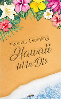 E-Book (epub) Hawaii ist in dir von Hannes Deimling
