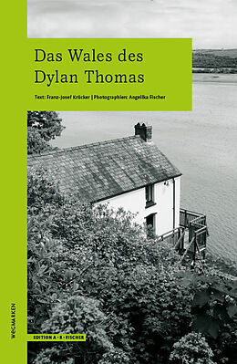 Kartonierter Einband Das Wales des Dylan Thomas von Franz-Josef Krücker