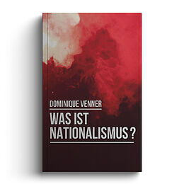 Kartonierter Einband Was ist Nationalismus? von Dominique Venner