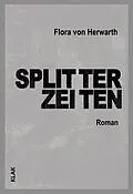 E-Book (epub) Splitterzeiten von Flora von Herwarth