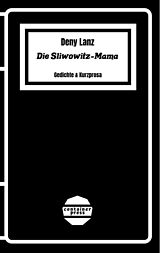 Kartonierter Einband Die Sliwowitz-Mama von Deny Lanz