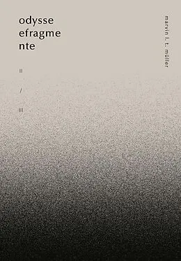 E-Book (pdf) odyseefragmente II / III von Marvin L.T. Müller