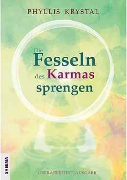 E-Book (epub) Die Fesseln des Karmas sprengen von Phyllis Krystal