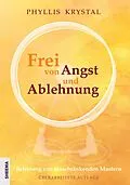 E-Book (epub) Frei von Angst und Ablehnung von Phyllis Krystal