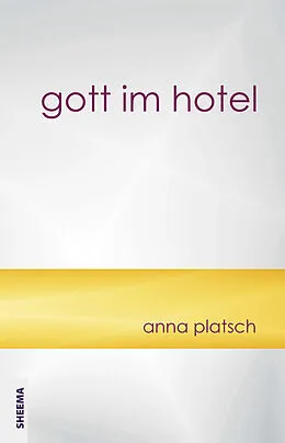 E-Book (epub) Gott im Hotel von Platsch Anna