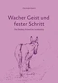 E-Book (epub) Wacher Geist und fester Schritt von Christoph Quarch, Martha Quarch