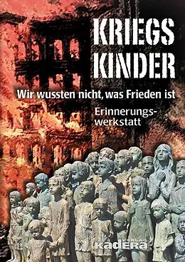 E-Book (epub) Kriegskinder von Erinnerungswerkstatt: Autorengruppe, Heino Bredehorn, Hans Claussen