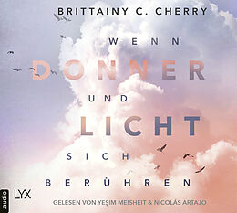 Audio CD (CD/SACD) Wenn Donner und Licht sich berühren von Brittainy C. Cherry