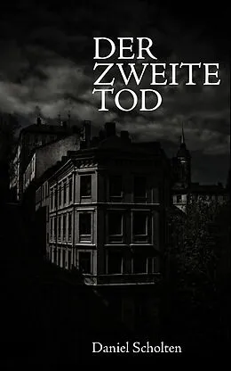 E-Book (epub) Der zweite Tod von Daniel Scholten