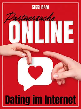 E-Book (epub) Partnersuche Online - Dating im Internet von Sissi Ram