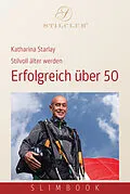 E-Book (epub) Erfolgreich über 50 von Katharina Starlay